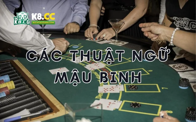 Các thuật ngữ game bài mậu binh