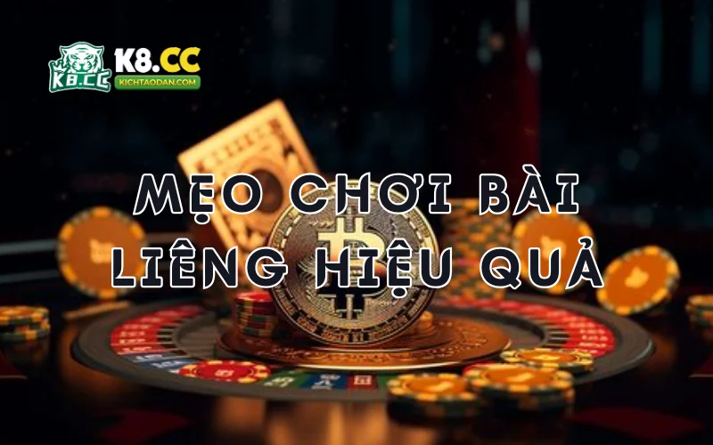 Mẹo chơi bài Liêng hiệu quả